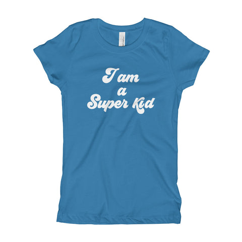 I am a Super Kid (Girl's T-Shirt)